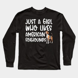 Just A Girl Who Likes American Foxhounds Long Sleeve T-Shirt